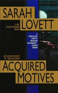 Acquired Motives: A Dr. Silvia Strange Novel