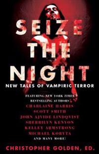 Bokomslag for Seize the Night: New Tales of Vampiric Terror