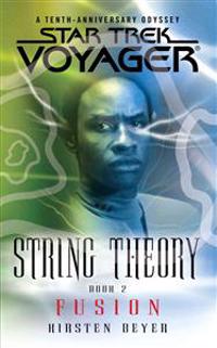 Star Trek: Voyager: String Theory #2: Fusion