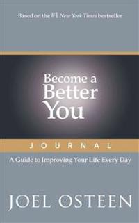 Become a Better You Journal: A Guide to Improving Your Life Every Day