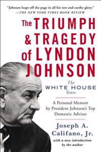 The Triumph & Tragedy of Lyndon Johnson