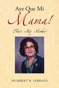 Aye Que Mi Mama!