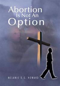 Bokomslag för "Abortion Is Not an Option"