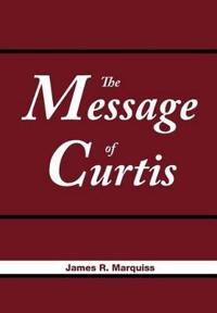 Bokomslag för "The Message of Curtis"