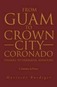 From Guam to Crown City Coronado (Thanks to Hermann, Missouri)