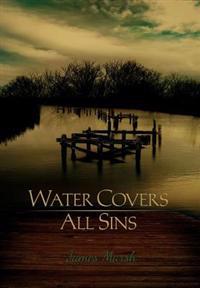 Bokomslag för "Water Covers All Sins"