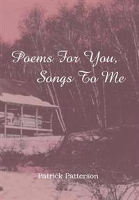 Bokomslag för "Poems For You, Songs To Me"