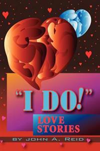 Bokomslag för "''I Do!'' Love Stories"
