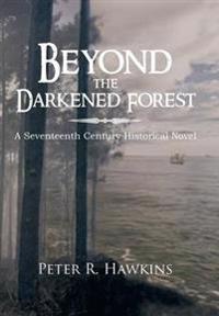 Beyond the Darkened Forest
