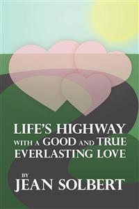 Bokomslag för "Life's Highway with a Good and True Everlasting Love"