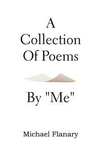 Bokomslag för "A Collection of Poems by ''Me''"