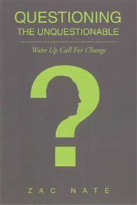 Questioning the Unquestionable