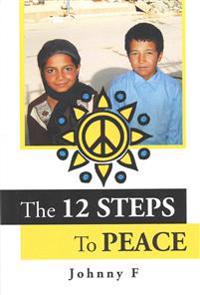 Peace Anonymous - The 12 Steps To Peace
