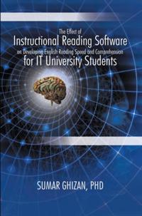 Effect of Instructional Reading Software on Developing English Reading Speed and Comprehension for It University Students
