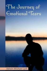 Bokomslag för "The Journey of Emotional Tears"