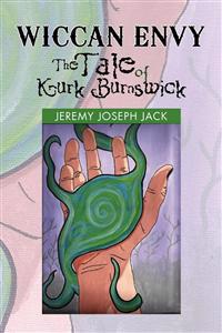 Wiccan Envy the Tale of Kurk Burnswick