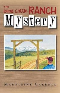 Bokomslag for "The Dead Cattle Ranch Mystery"