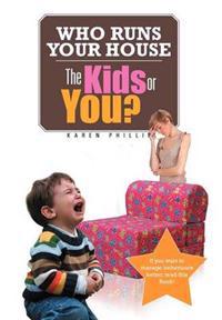 Who Runs Your House