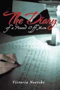 Bokomslag for "The Diary of a Pissed Off Mom"