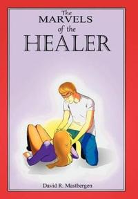 Bokomslag för "The Marvels of the Healer"