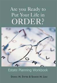 Bokomslag för "Are You Ready to Put Your Life in Order?: Estate Planning Workbook"