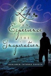 Bokomslag for "A Life An Experience The Inspiration"