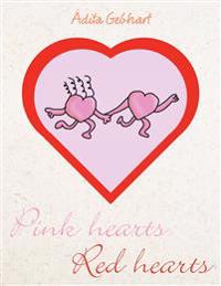 Pink Hearts, Red Hearts