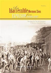 Vol IV AN INACCESSIBLE MORMON ZION
