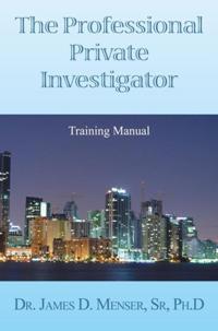 Professional Private Investigator Training Manual