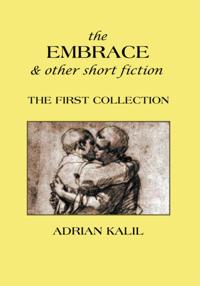 Embrace and Other Short Fiction