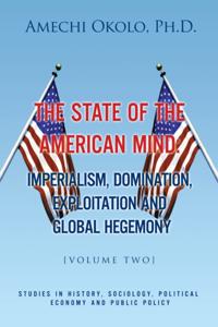 State of the American Mind: Stupor and Pathetic Docility Volume Ii