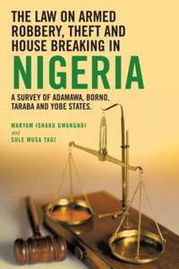 Law on Armed Robbery, Theft and House Breaking in Nigeria