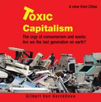 Toxic Capitalism