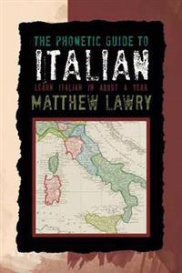 Bokomslag for "The Phonetic Guide to Italian"