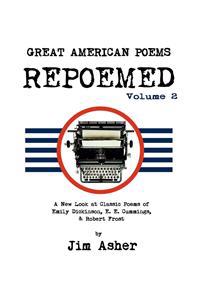 GREAT AMERICAN POEMS - REPOEMED Volume 2
