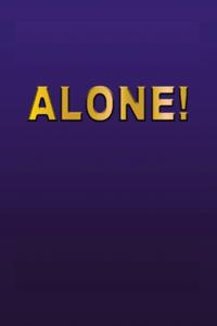 Alone!