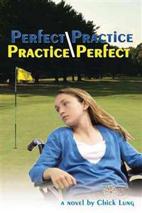 Perfect Practice/Practice Perfect