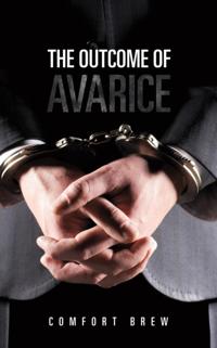 Outcome of Avarice