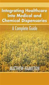 Integrating Healthcare Into Medical and Chemical Dispensaries