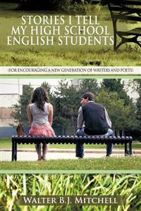 Bokomslag för "Stories I Tell My High School English Students"