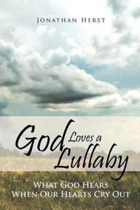 God Loves a Lullaby