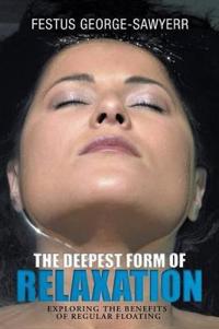 Bokomslag för "The Deepest Form of Relaxation"