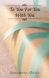 To You, For You, With You
