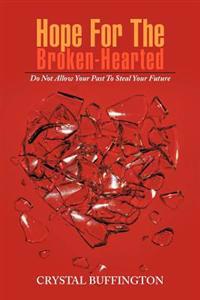 Hope For The Broken-Hearted