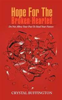 Bokomslag för "Hope For The Broken-Hearted"