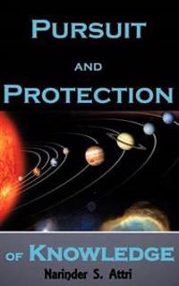 Pursuit and Protection of Knowledge