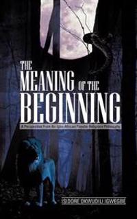 The Meaning of the Beginning