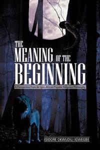 Bokomslag för "The Meaning of the Beginning"