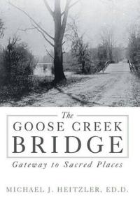 Bokomslag för "The Goose Creek Bridge"