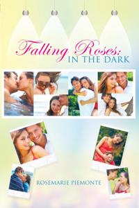 Falling Roses: in the Dark